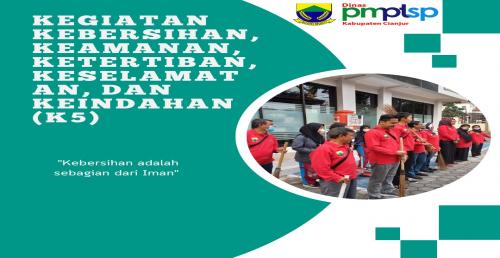 Kegiatan K5 (Jum'at Bersih) oleh Tim DPMPTSP Kabupaten Cianjur, lokasi: Perempatan Bojong - Dishub Cianjur.(05/08/2022)