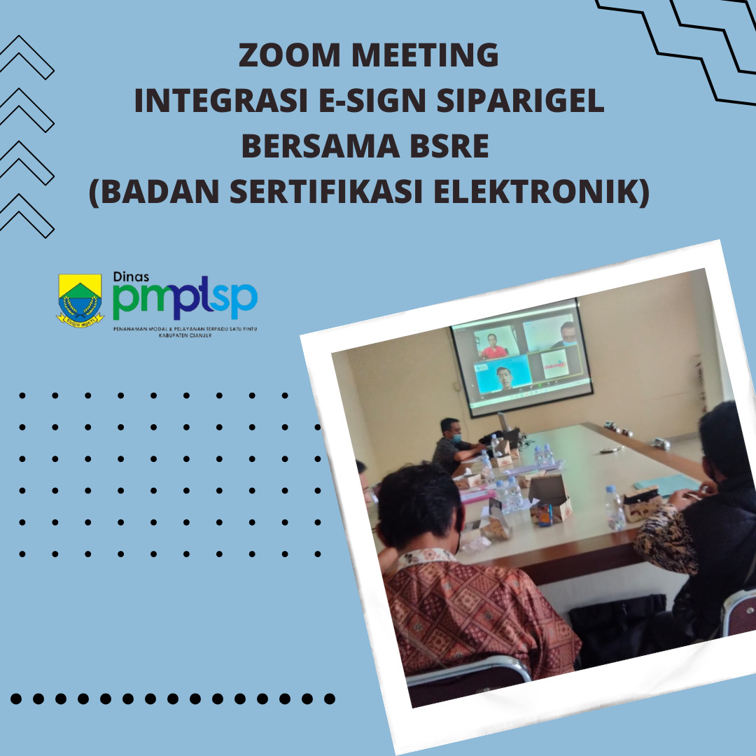 dpmptsp-kab-cianjur-melaksanakan-zoom-meeting-integrasi-e-sign-siparigel-bersama-dengan-bsre-badan-sertifikasi-elektronik